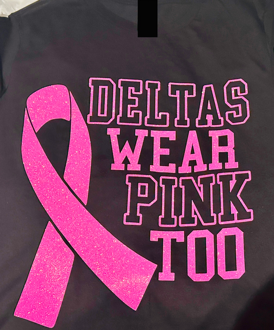 DELTAS WEAR PINK TOO - GLITTER TSHIRT, DETLA SIGMA THETA SORORITY BREAT CANCER AWARENESS MONTH